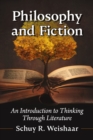 Image for Philosophy and Fiction: An Introduction to Thinking Through Literature