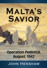 Image for Malta&#39;s Savior: Operation Pedestal, August 1942