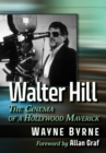 Image for Walter Hill: The Cinema of a Hollywood Maverick