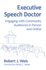 Image for Executive Speech Doctor: Engaging With Community Audiences in Person and Online