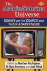 Image for The Archie/Sabrina Universe: Essays on the Comics and Their Adaptations
