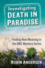 Image for Investigating Death in Paradise: A Critical Study of the BBC Series