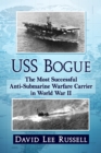 Image for USS Bogue: The Most Successful Anti-Submarine Warfare Carrier in World War II