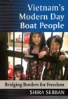 Image for Vietnam&#39;s modern day boat people: bridging borders for freedom