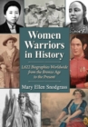Image for Women Warriors in History: 1,622 Biographies Worldwide from the Bronze Age to the Present