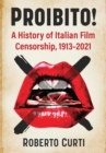 Image for Proibito!: A History of Italian Film Censorship, 1913-2021