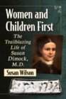Image for Women and Children First: The Trailblazing Life of Susan Dimock, M.D