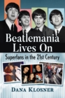 Image for Beatlemania Lives On: Superfans in the 21st Century