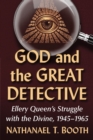 Image for God and the Great Detective: Ellery Queen&#39;s Struggle With the Divine, 1945-1965