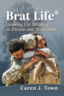 Image for Brat Life: Growing Up Military in Fiction and Nonfiction