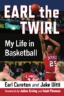 Image for Earl the Twirl: My Life in Basketball