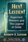 Image for Hey! Listen!: Hypertext Rhetoric and the Legend of Zelda
