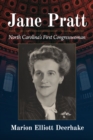 Image for Jane Pratt : North Carolina&#39;s First Congresswoman: North Carolina&#39;s First Congresswoman