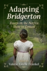 Image for Adapting Bridgerton: Essays on the Netflix Show in Context