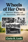 Image for Wheels of Her Own : American Women and the Automobile, 1893-1929: American Women and the Automobile, 1893-1929