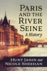Image for Paris and the River Seine : A History: A History