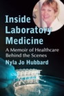Image for Inside Laboratory Medicine: A Memoir of Healthcare Behind the Scenes