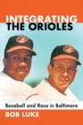 Image for Integrating the Orioles