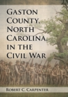 Image for Gaston County, North Carolina, in the Civil War