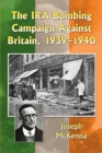 Image for The IRA Bombing Campaign Against Britain, 1939-1940