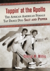 Image for Tappin&#39; at the apollo  : a career history of the African American female tap dance duo Salt and Pepper