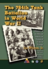 Image for The 784th Tank Battalion in World War II