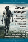 Image for The Last Midnight : Essays on Apocalyptic Narratives in Millennial Media