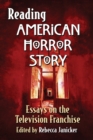 Image for Reading American horror story  : essays on the television franchise