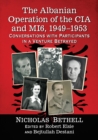 Image for The Albanian Operation of the CIA and MI6, 1949-1953