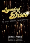 Image for Legends of disco  : forty stars discuss their careers