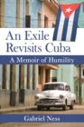 Image for An exile revisits Cuba  : a memoir of humility