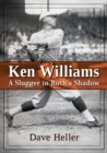 Image for Ken Williams : A Slugger in Ruth&#39;s Shadow