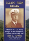 Image for Escape from Bataan  : memoir of a U.S. Navy ensign in the Philippines, October 1941 to May 1942