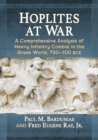 Image for Hoplites at War : A Comprehensive Analysis of Heavy Infantry Combat in the Greek World, 750-100 bce