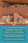 Image for Southwestern Women Writers and the Vision of Goodness