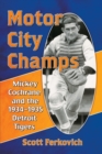 Image for Motor City Champs : Mickey Cochrane and the 1934-1935 Detroit Tigers