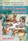 Image for Alice in Transmedia Wonderland  : curiouser and curiouser new forms of a children&#39;s classic