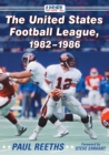Image for The United States Football League, 1982-1986