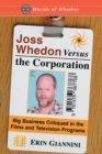 Image for Joss Whedon Versus the Corporation