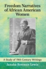 Image for Freedom Narratives of African American Women : A Study of 19th Century Writings