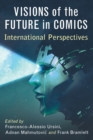 Image for Visions of the Future in Comics : International Perspectives