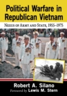 Image for Political Warfare in Republican Vietnam : Nexus of Army and State, 1955-1975