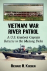 Image for Vietnam War river patrol  : a U.S. gunboat captain returns to the Mekong Delta