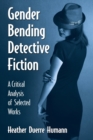Image for Gender Bending Detective Fiction