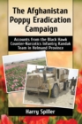 Image for The Afghanistan Poppy Eradication Campaign : Accounts from the Black Hawk Counter-Narcotics Infantry Kandak Team in Helmand Province