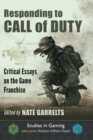 Image for Responding to Call of Duty : Critical Essays on the Game Franchise