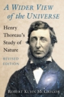 Image for A Wider View of the Universe : Henry Thoreau&#39;s Study of Nature