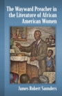 Image for The Wayward Preacher in the Literature of African American Women