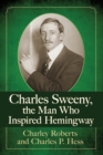 Image for Charles Sweeny, the Man Who Inspired Hemingway