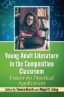Image for Young Adult Literature in the Composition Classroom : Essays on Instructive Applications